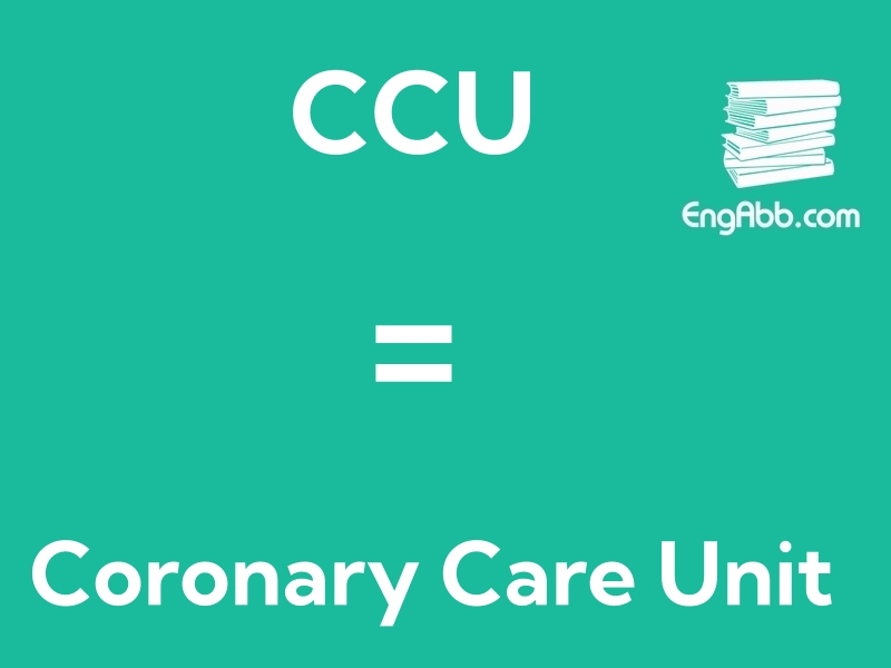 “‌‌‌CCU”是“Coronary Care Unit“的缩写，意思是“冠心病监护室”